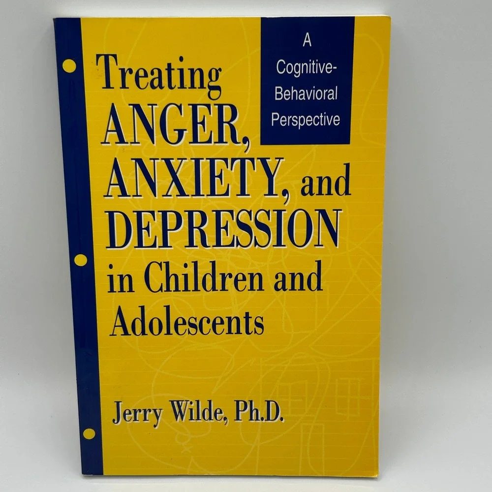 Treating Anger Anxiety Depression Children Adolescents Cognitive Behavioral‎